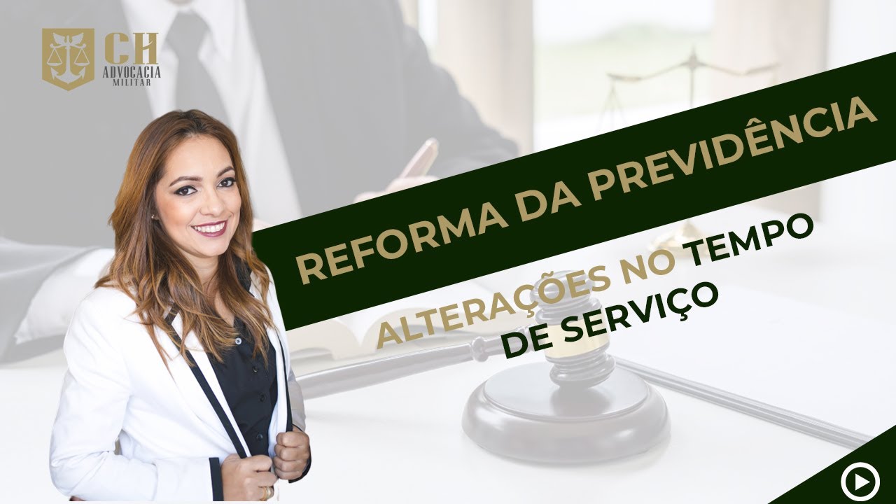 Alteração no Tempo de Serviço : : Série : : Reforma da Previdência Militar