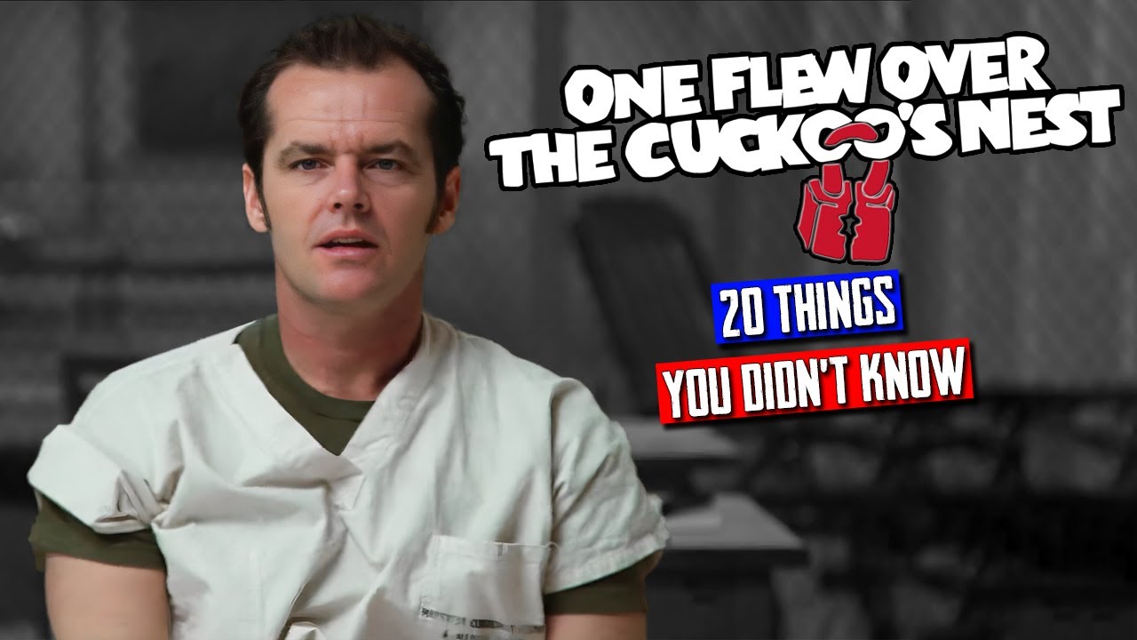 One Flew Over the Cuckoo's Nest (1975): 20 Things You Never Knew! (Re-Upload)