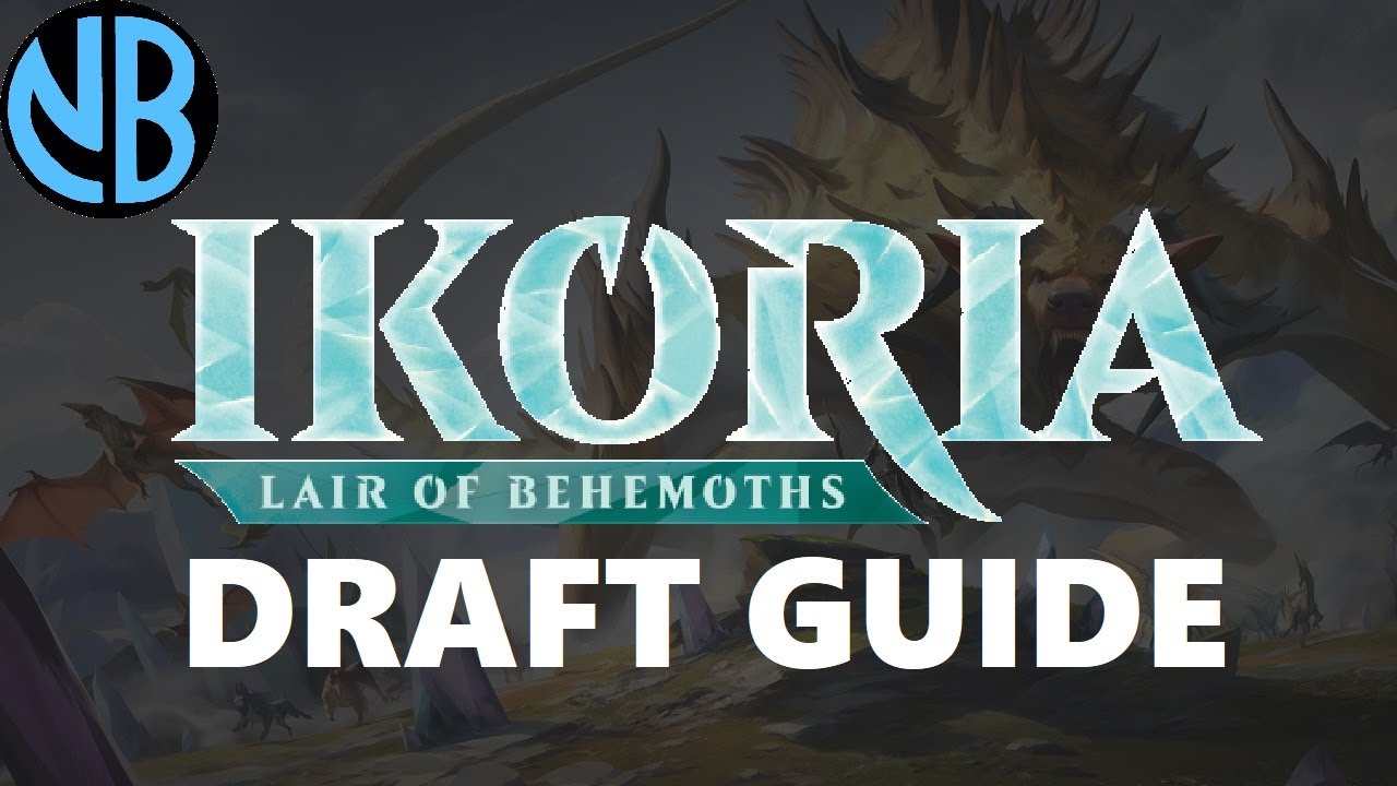 IKORIA DRAFT GUIDE!!! Top Commons, Color Rankings, Archetype Overviews, and MORE!!!