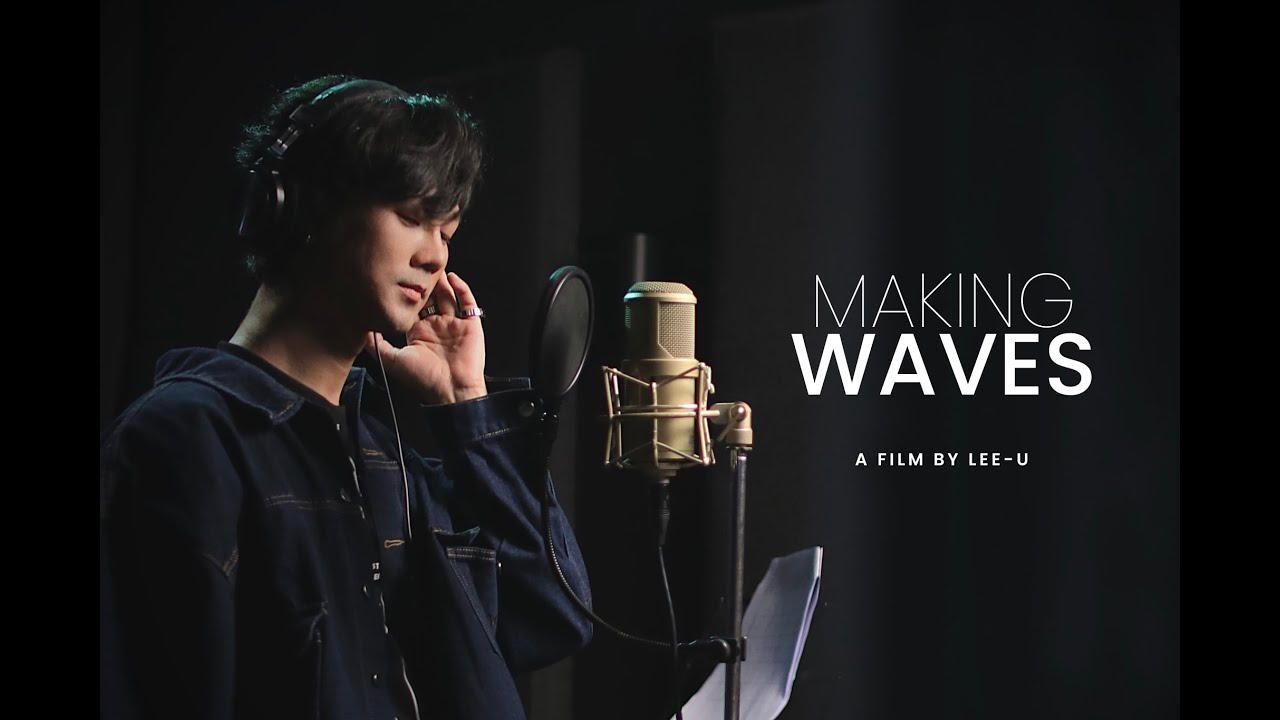 MAKING WAVES - A Film By LEE-U