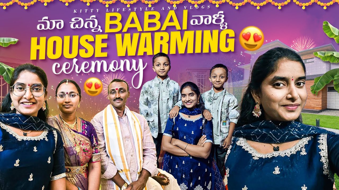 😍Ma chinna babai valla house warming ceremony 🏠✨||EP-35||#kittylifestylesandvlogs 