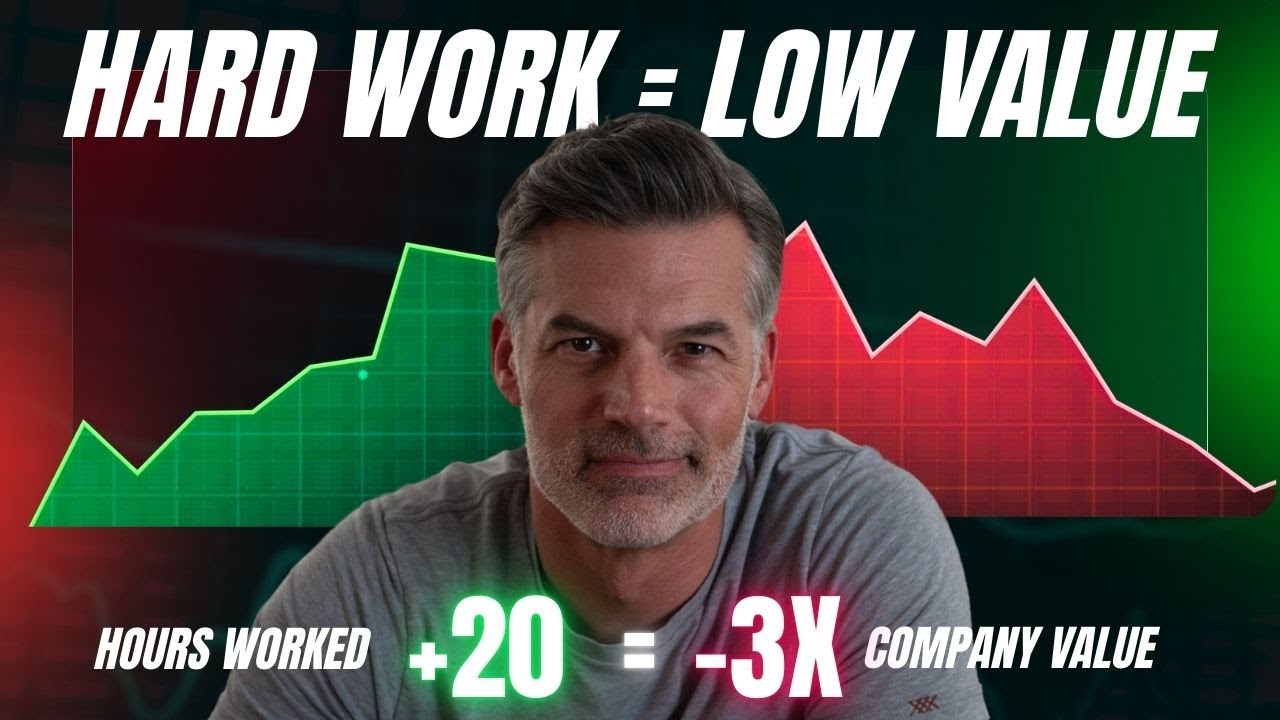 Hard Work is Killing Your Company’s Value (Here's Why)