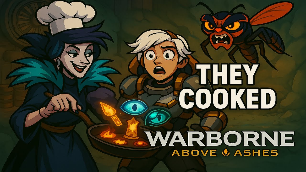THEY COOKED (ME) - Warborne Above Ashes