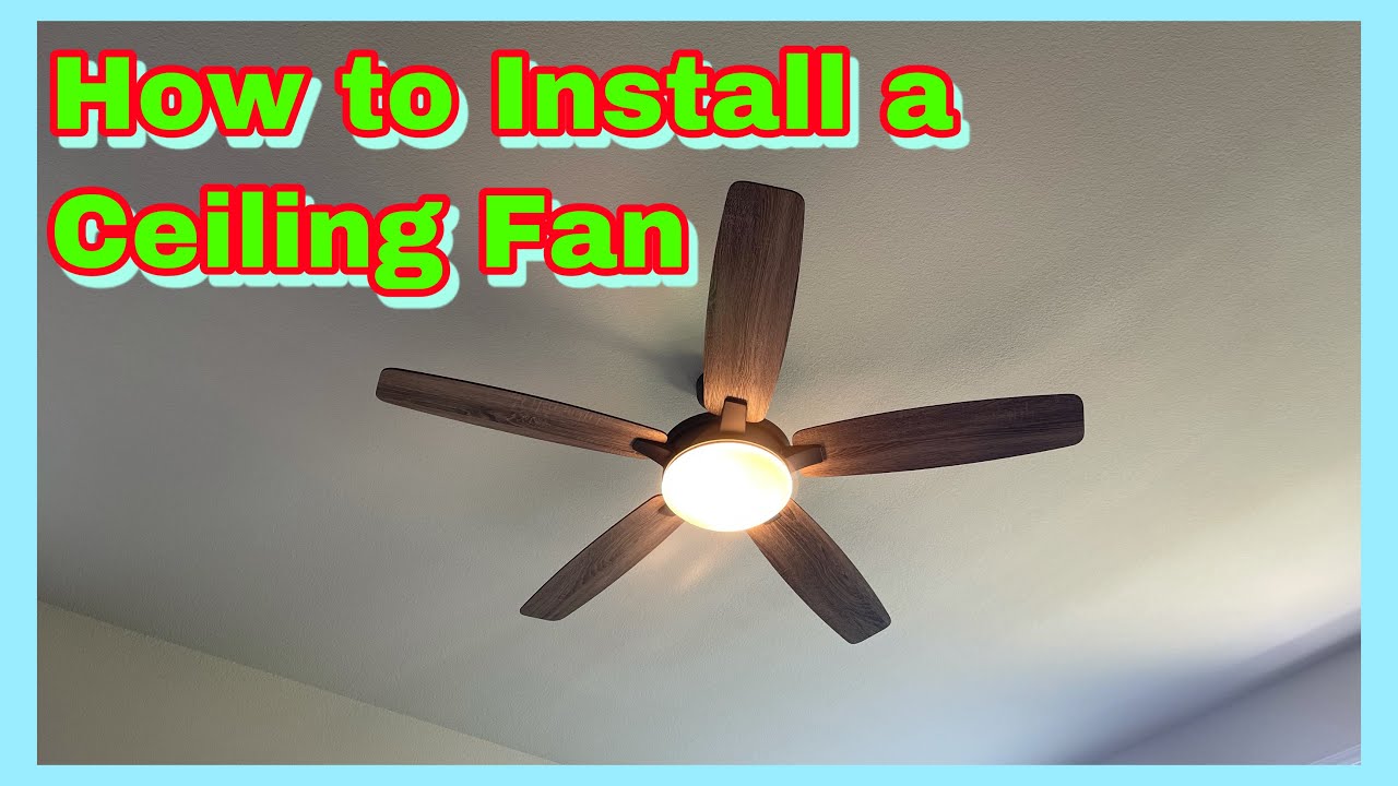 How To Install A Ceiling Fan For Beginners
