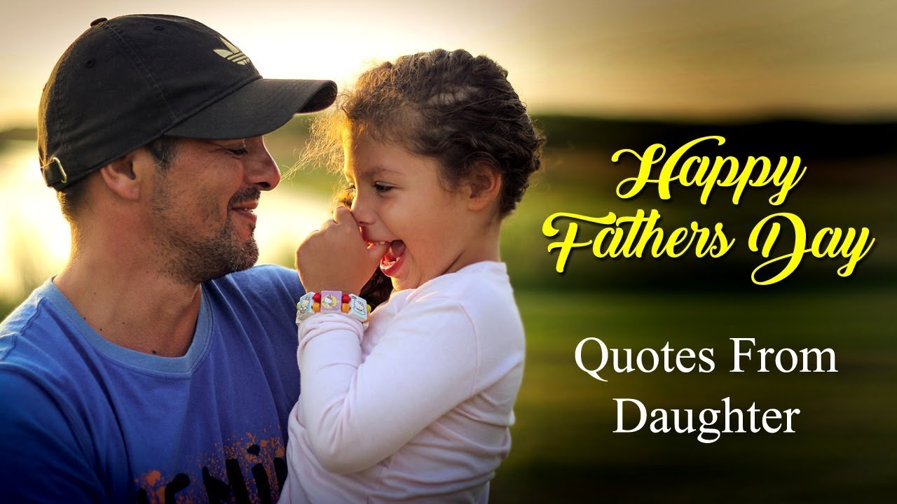 Cute Fathers Day Quotes from Daughter with Images for Dad