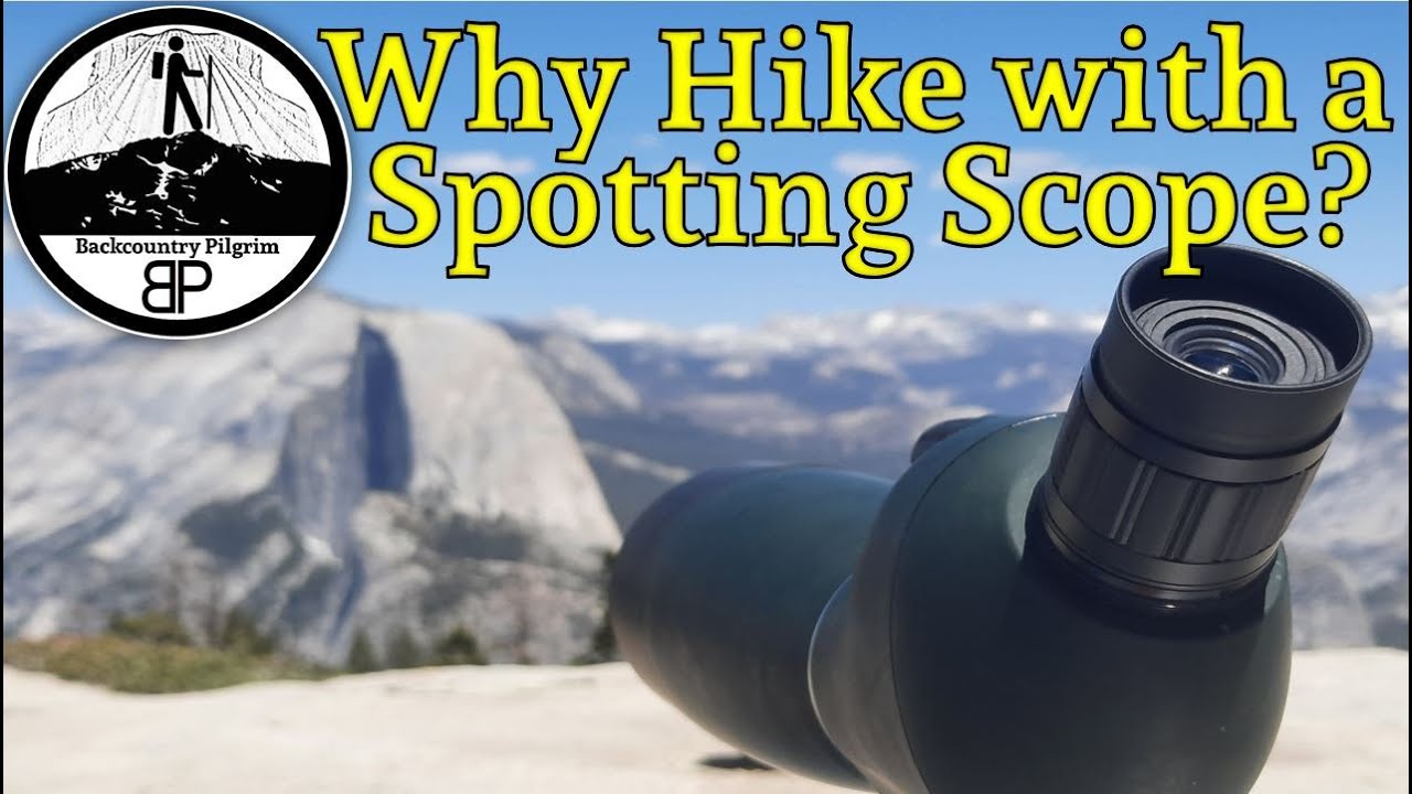 Hiking with a Spotting Scope???