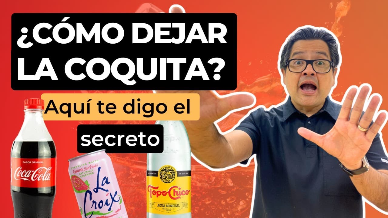 ¿Cómo dejar la coca-cola ? 🥤📣AQUÍ TE DIGO EL SECRETO 📣🥤coca cola