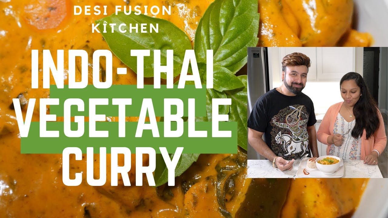 Indo - Thai Vegetable Curry | No Onion-Garlic| Desi Fusion Kitchen |
