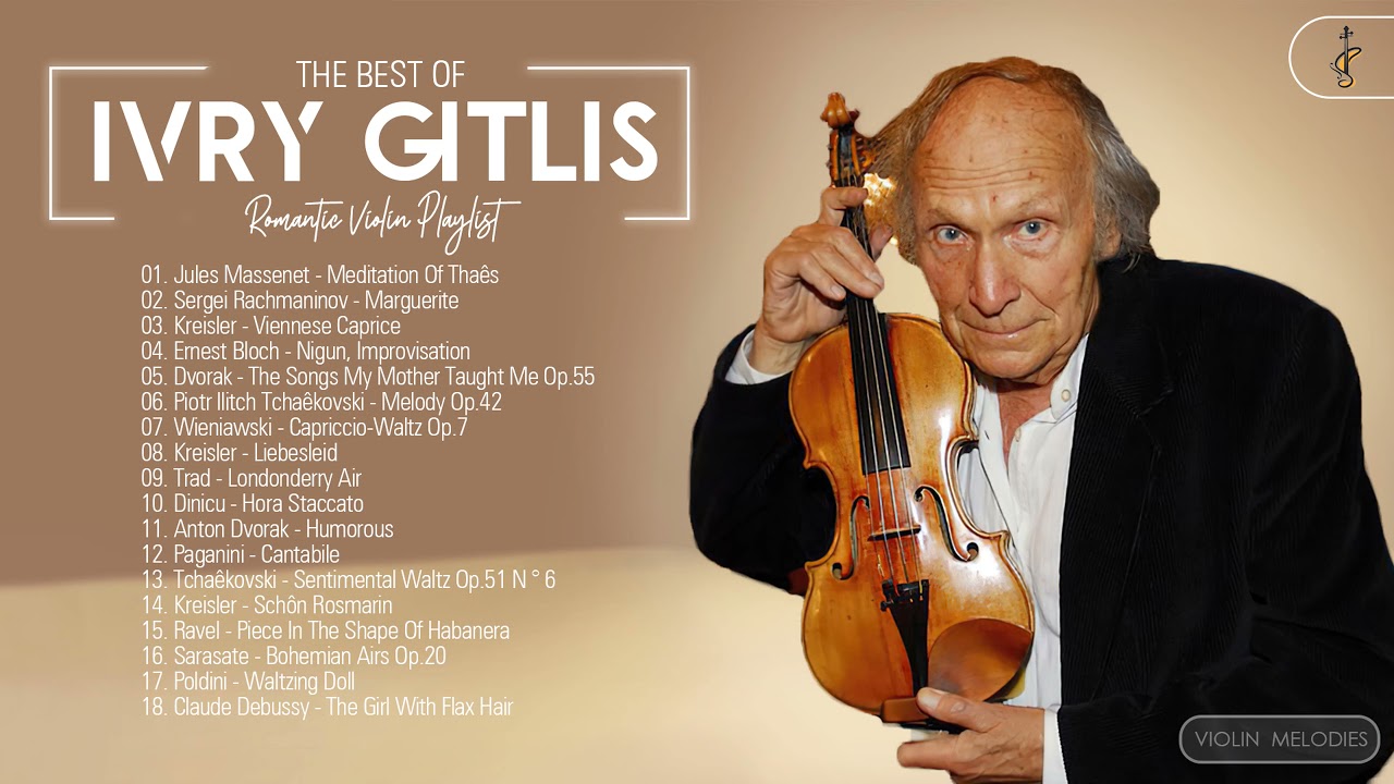Ivry Gitlis Greatest Hits Playlist 2021 - Ivry Gitlis Best Violin Songs Collection Of All Time