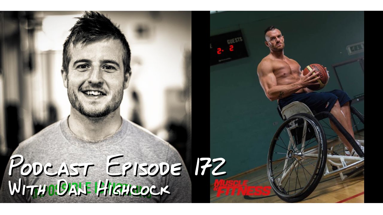 Paralympic Wheelchair Player Dan Highcock on Nutrition, Training & Mindset - Podcast 172