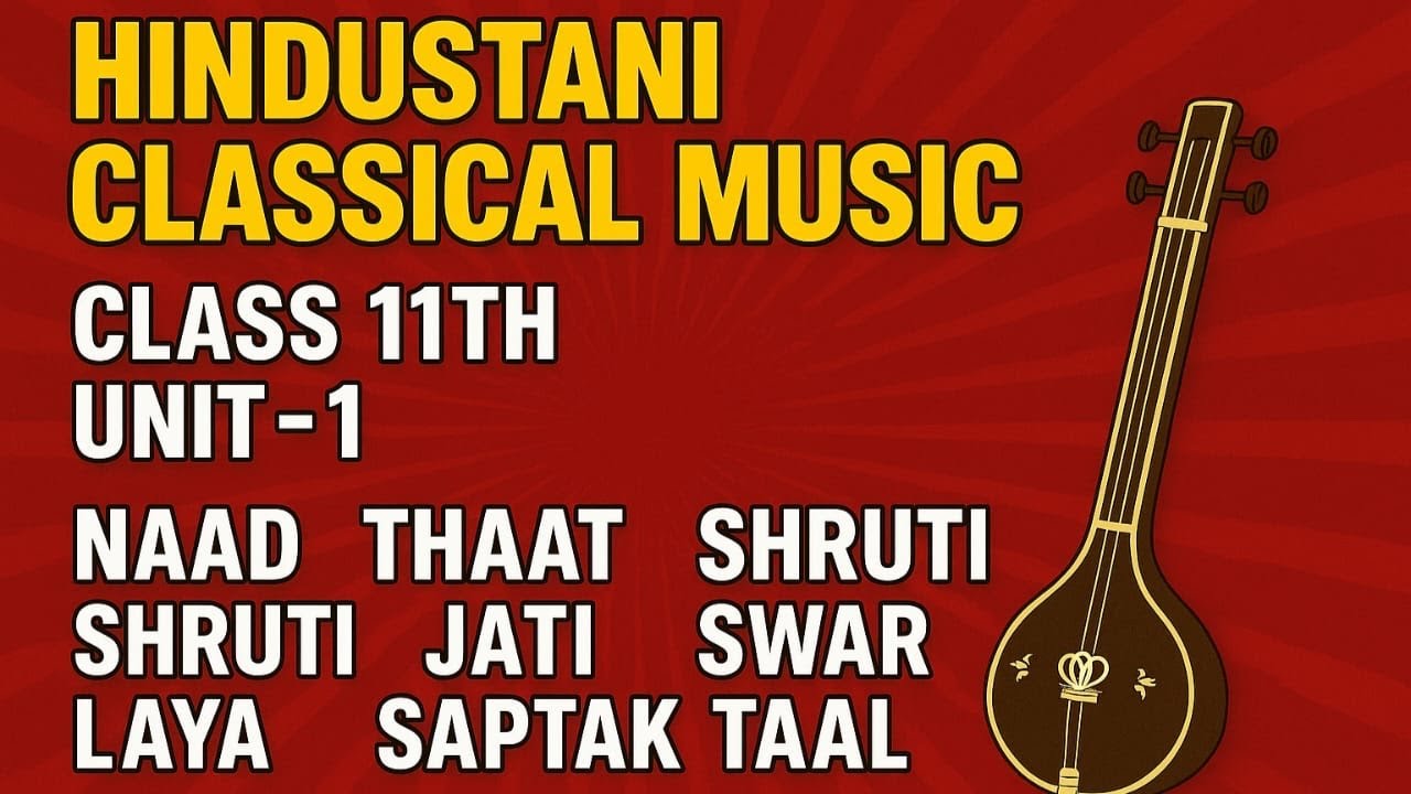 Hindustani Music Vocal class 11th || UNIT 1|| Naad Shruti swar saptak Thaat Jati Laya Taal
