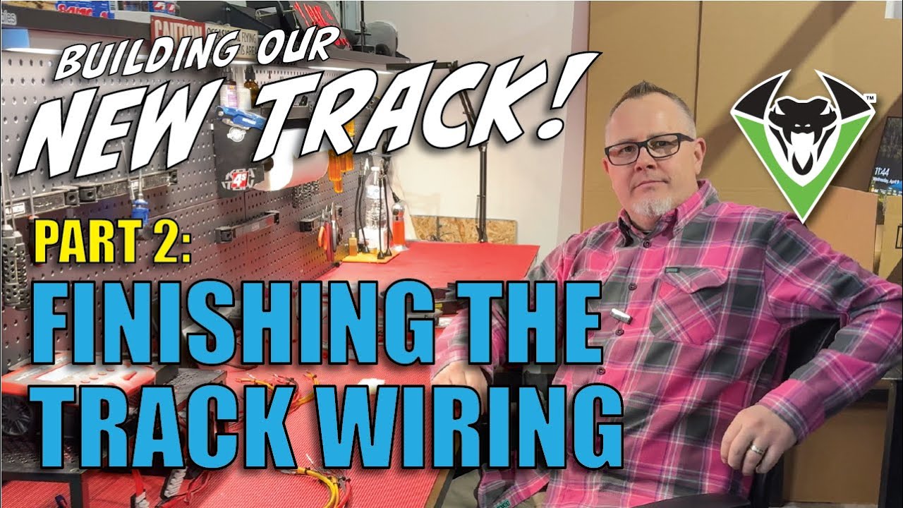 Viper Track Build Pt. 2 - Wiring Up The Track