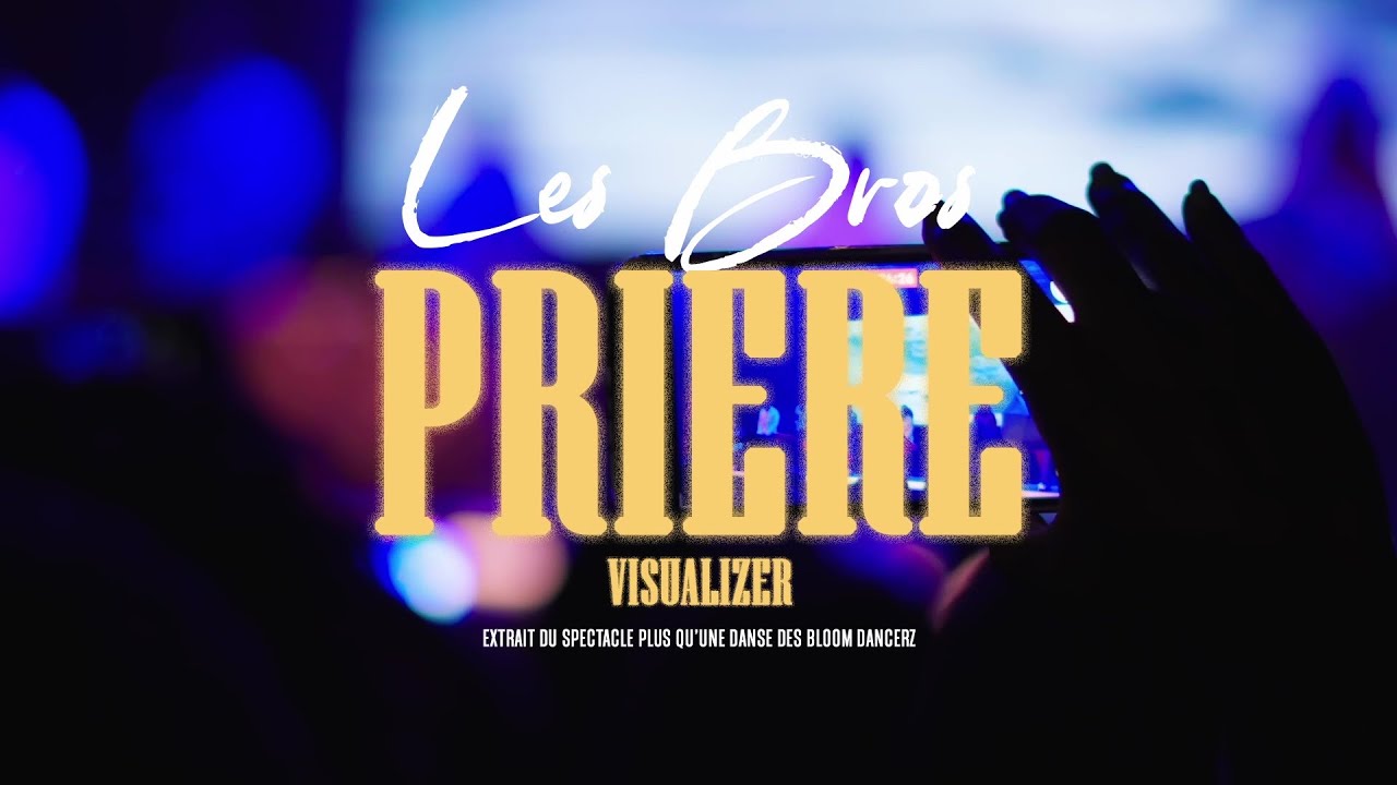 LES BROS   PRIERE VISUALIZER