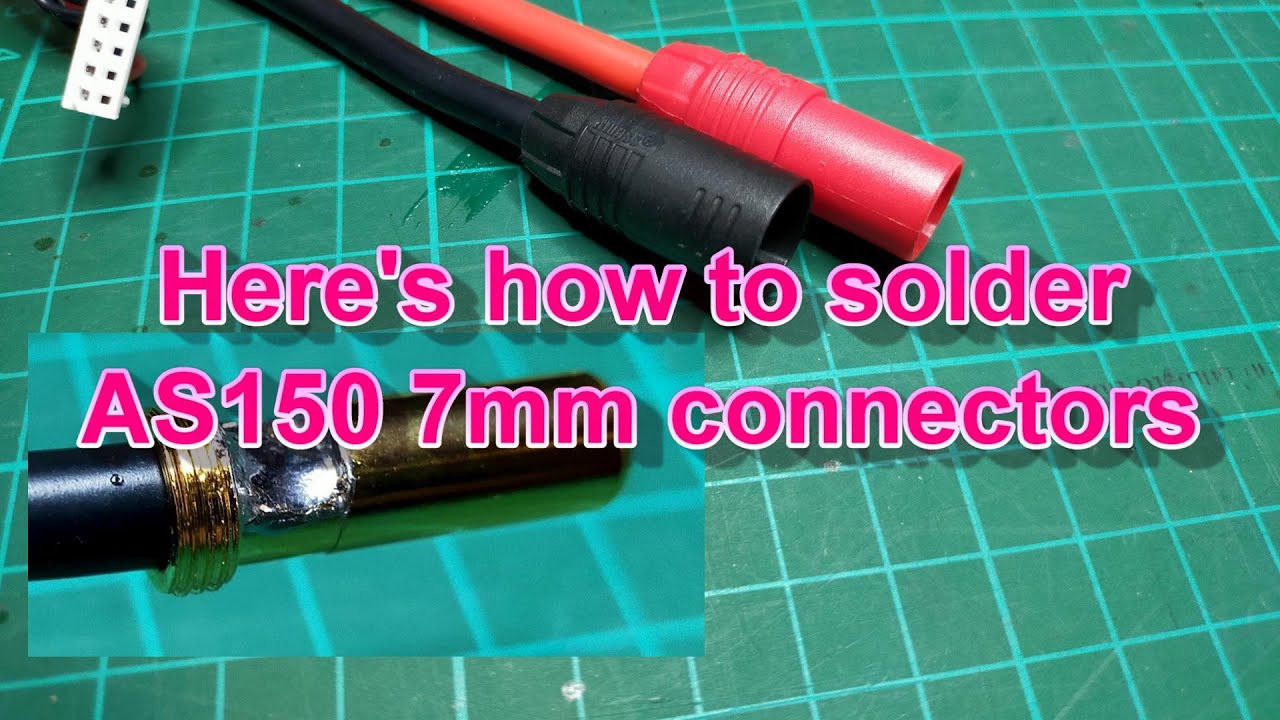 How to solder AS150 7mm connectors