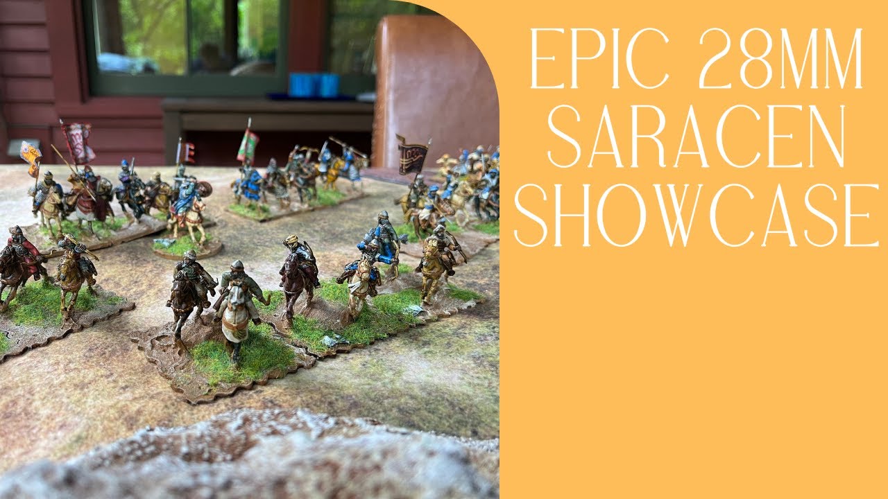 Epic 28mm Saracen Wargaming Showcase