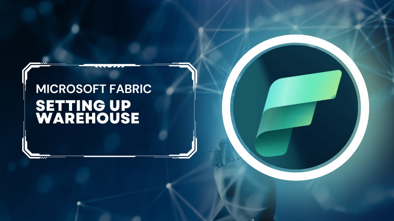 Microsoft Fabric: Set Up Data Warehouse