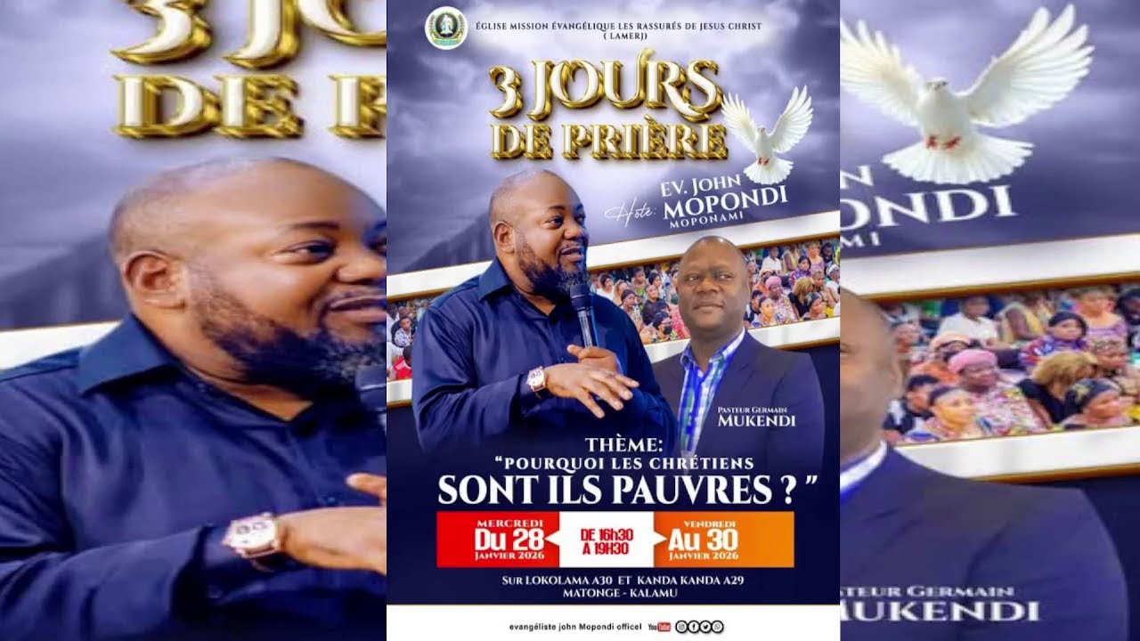 Thème : POURQUOI LES CHRETIENS SONT ILS PAUVRES ? 28/01/2026 AVEC EV.JOHN MOPONDI 3 JOURS  PRIERE