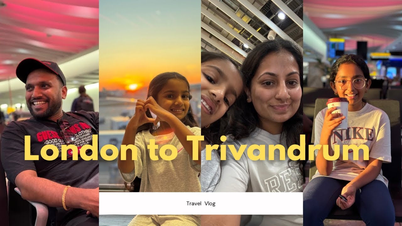Travel With Us: London to Trivandrum ✈️🇬🇧🇮🇳 