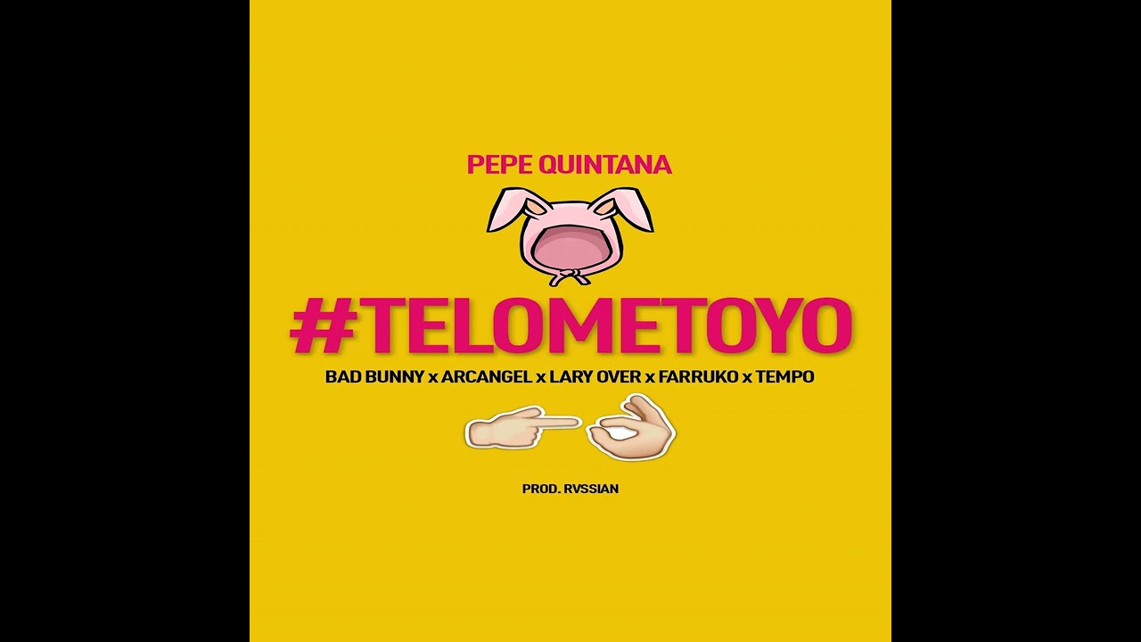 Bad Bunny - Te Lo Meto Yo (Feat. Pepe Quintana, Arcangel, Farruko, Lary Over & Tempo)
