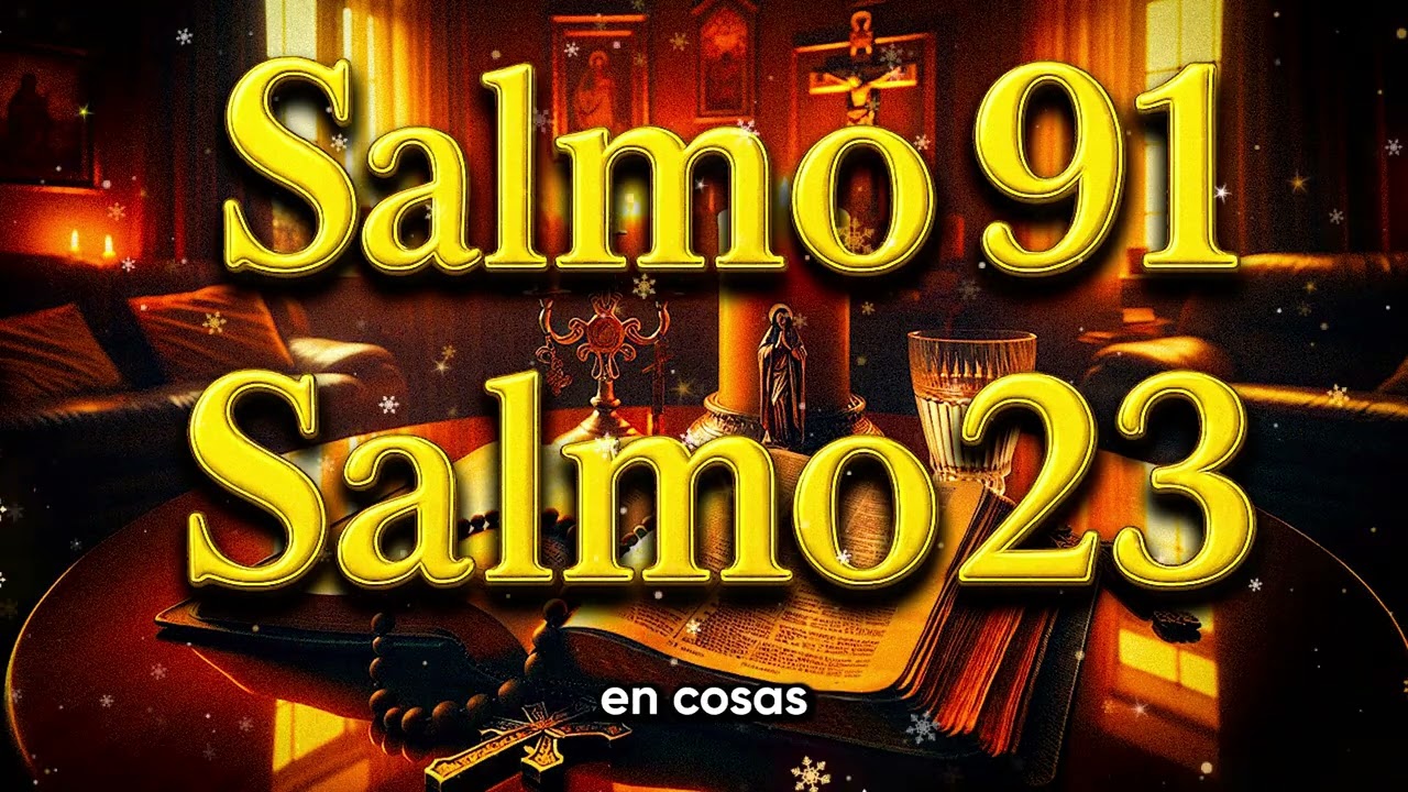 ORACIÓN del DÍA 05 de ENERO - SALMO 91 y SALMO 23 - Las dos ORACIONES MÁS PODEROSAS de la BIBLIA
