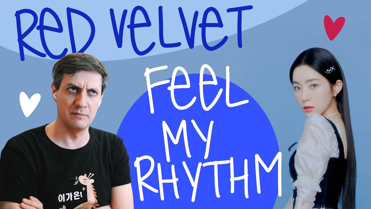 Честная реакция на Red Velvet — Feel My Rhythm