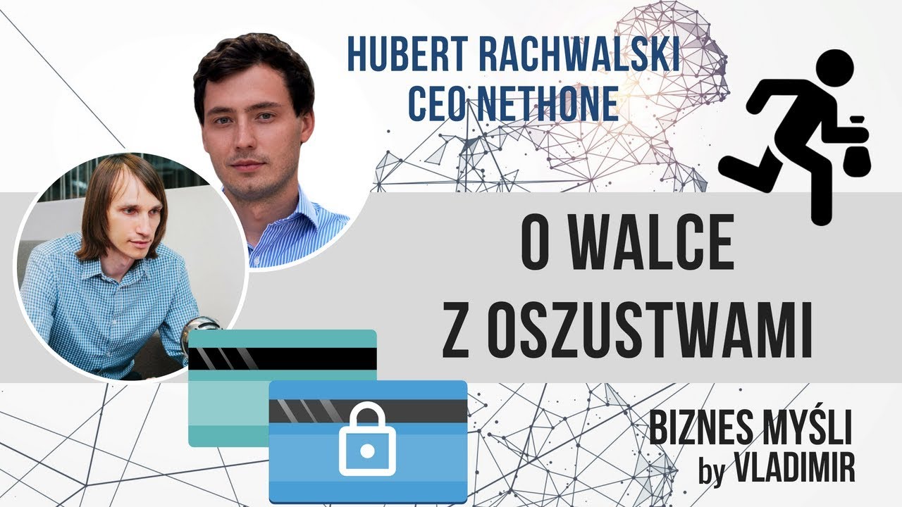 BM36: Hubert Rachwalski, CEO Nethone o walce z oszustwami