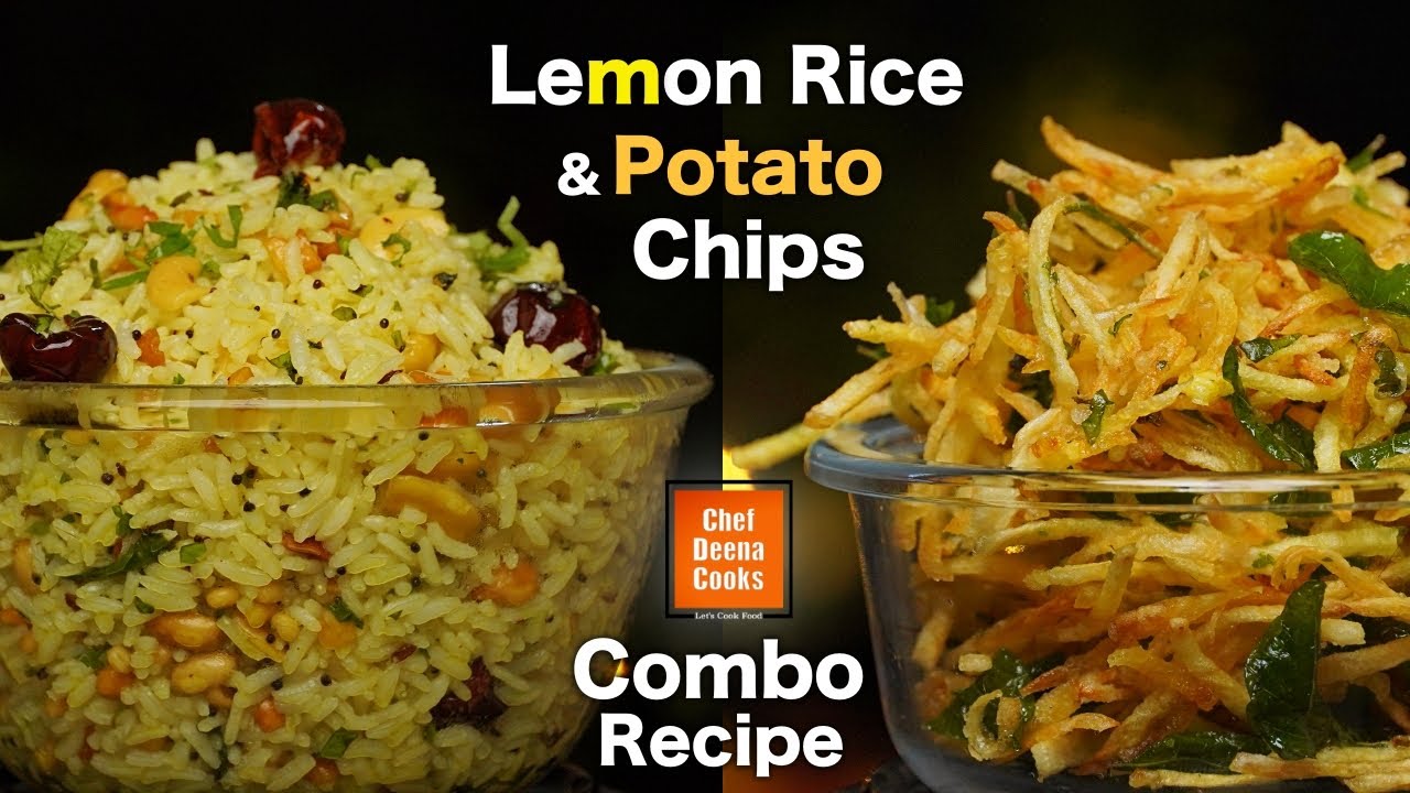 Lemon Rice & Potato Chips | How to Make Lemon Rice | CDC | Chef Deena Cooks