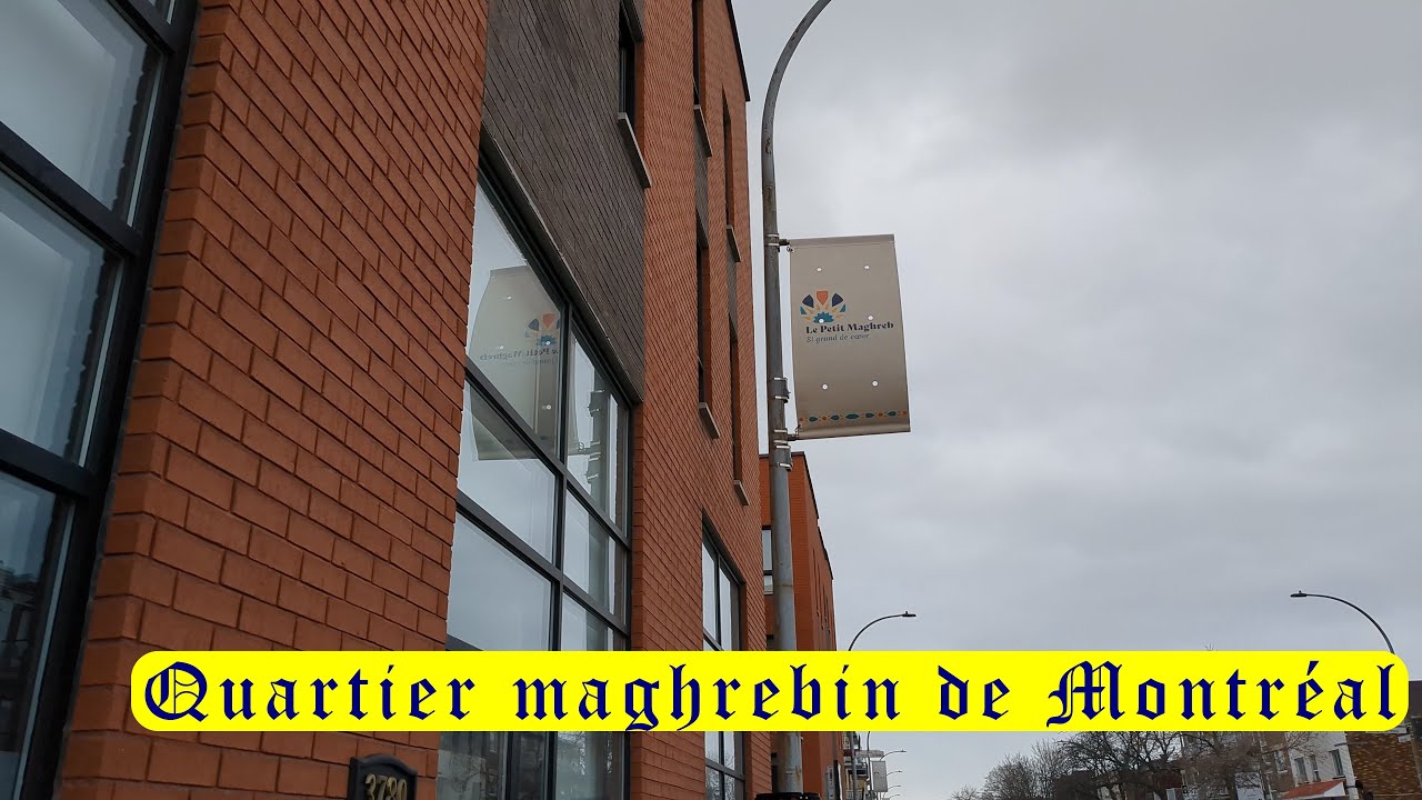 Petit Maghreb Montréal- Quartier maghrébin au Canada