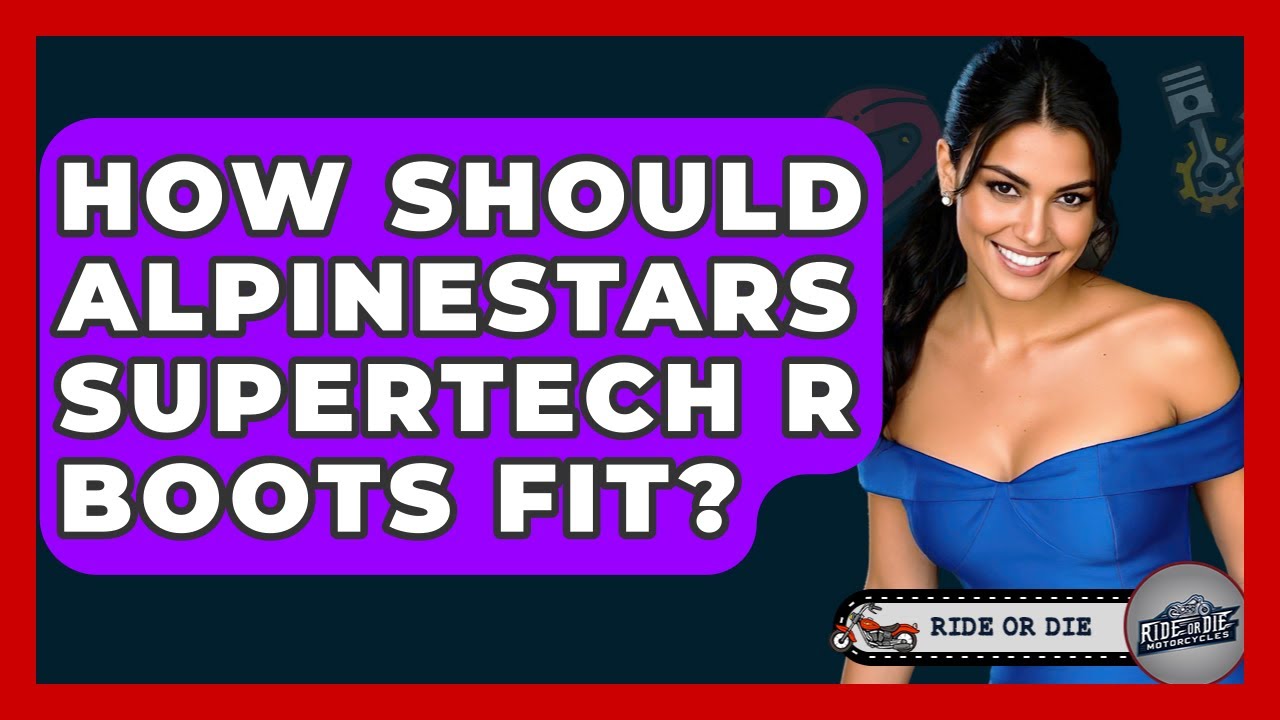 How Should Alpinestars Supertech R Boots Fit? - Ride or Die Motorcycles