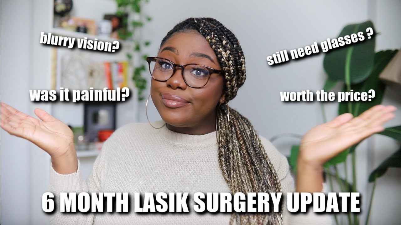 The TRUTH about LASIK EYE SURGERY | 6 Month Update