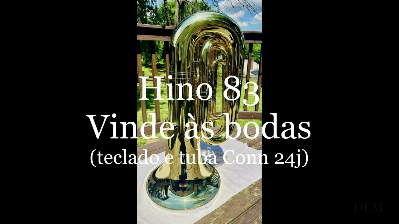 Hino 83 - Vinde às bodas (teclado e tuba Conn 24j)