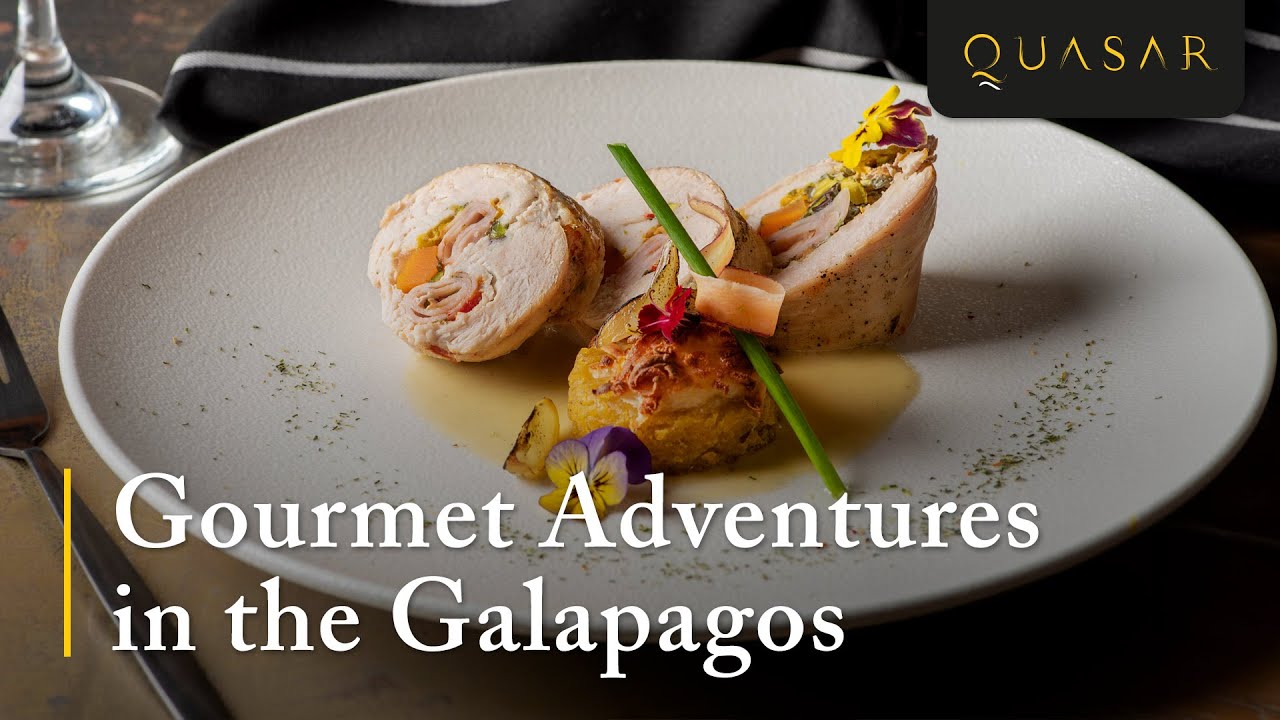 Gourmet Adventures in the Galapagos - Cruise Cuisine with Quasar