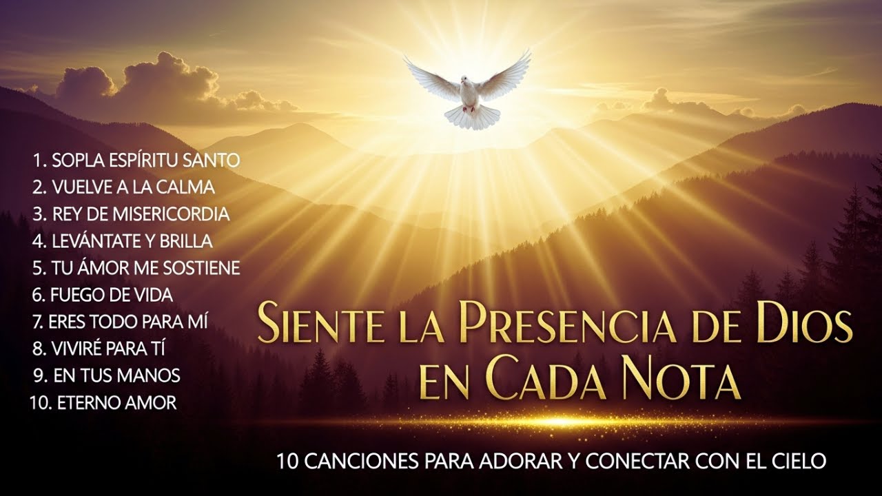 Música Cristiana que Sana el Alma   1 Hora de Alabanza y Adoración para Sentir la Presencia de Dios