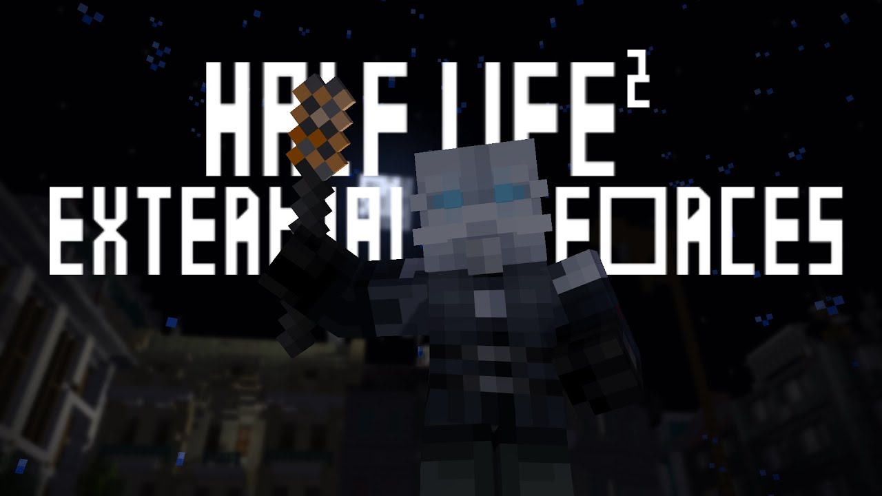 Half Life 2: EXTERNAL FORCES