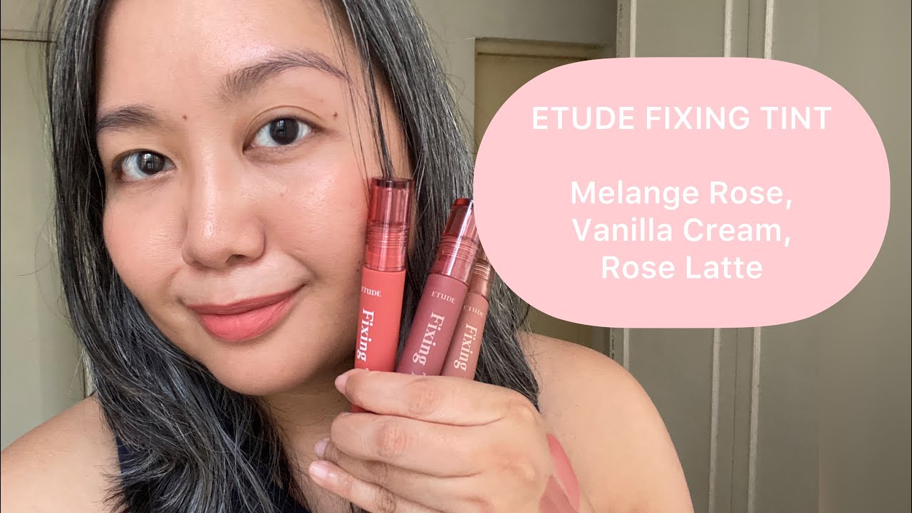 Swatches + Try On: NEW ETUDE FIXING TINTS in 13 Melange Rose, Vanilla Cream, Rose Latte