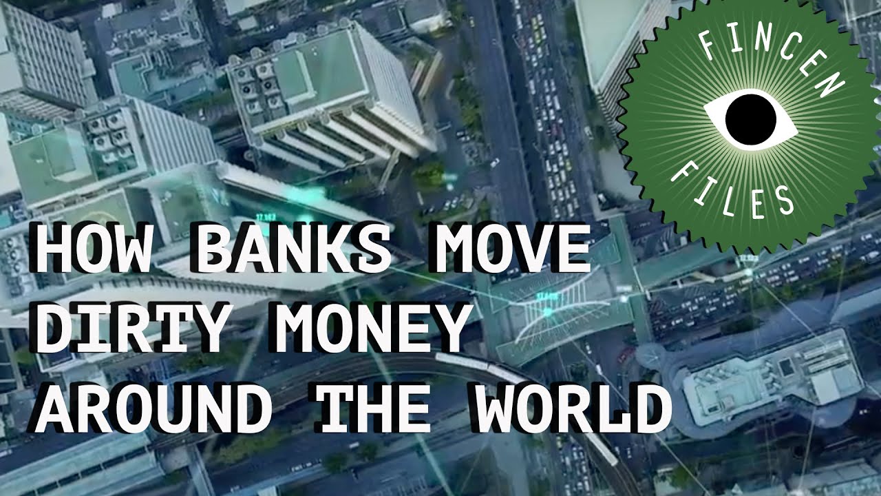 FinCEN Files: How banks move dirty money around the world