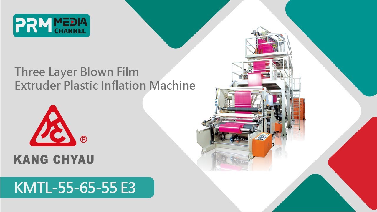 Three Layer Blown Film Extruder Plastic Inflation Machine | KANG CHYAU