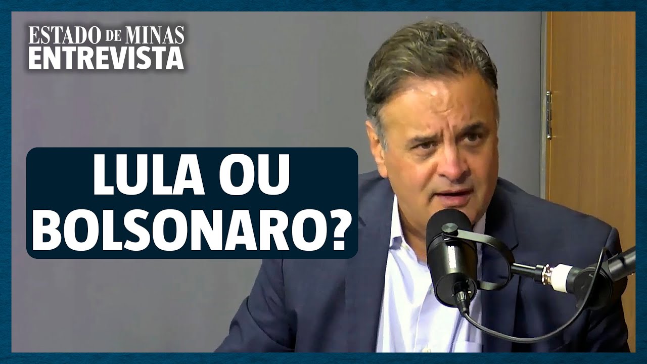 Lula ou Bolsonaro? Aécio responde