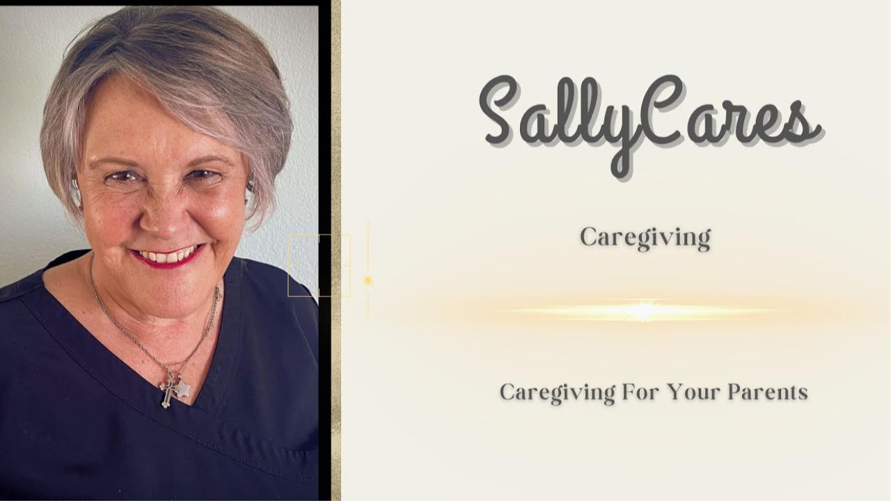 Caregiving For Your Parents