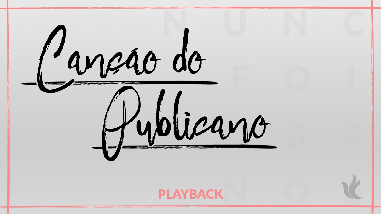 Ministério Zoe - Canção do Publicano - Playback