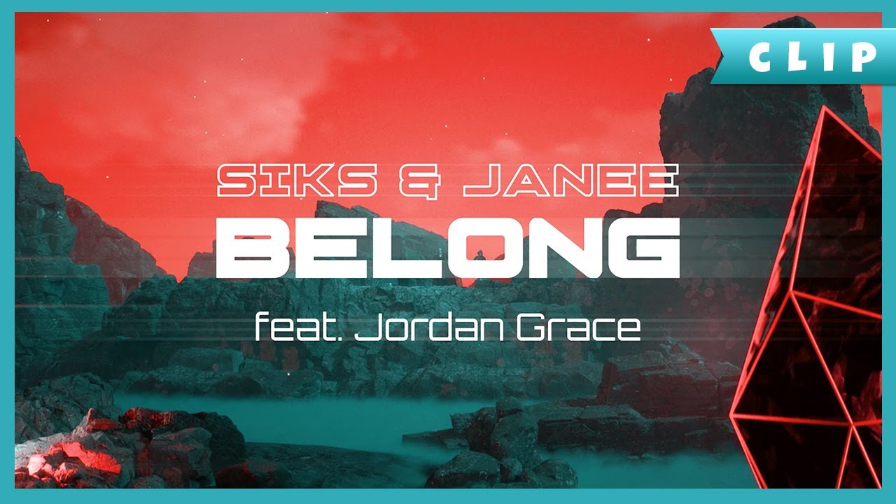 SIKS & Janee - Belong ft. Jordan Grace (Official Lyric Video)