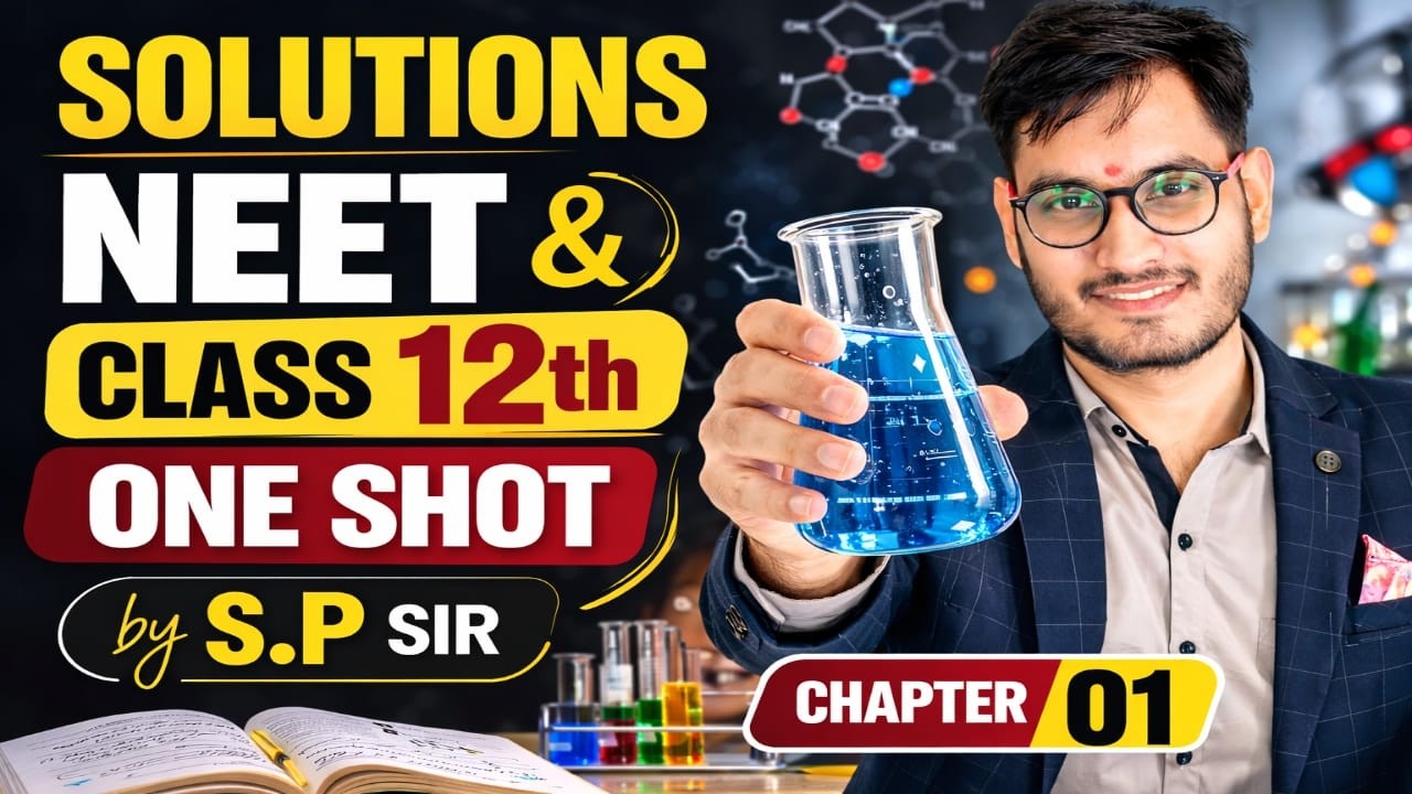 SOLUTIONS One Shot 🔥 | NEET 2026 & Class 12 Chemistry | Complete Chapter in 1 Shot | S.P Sir