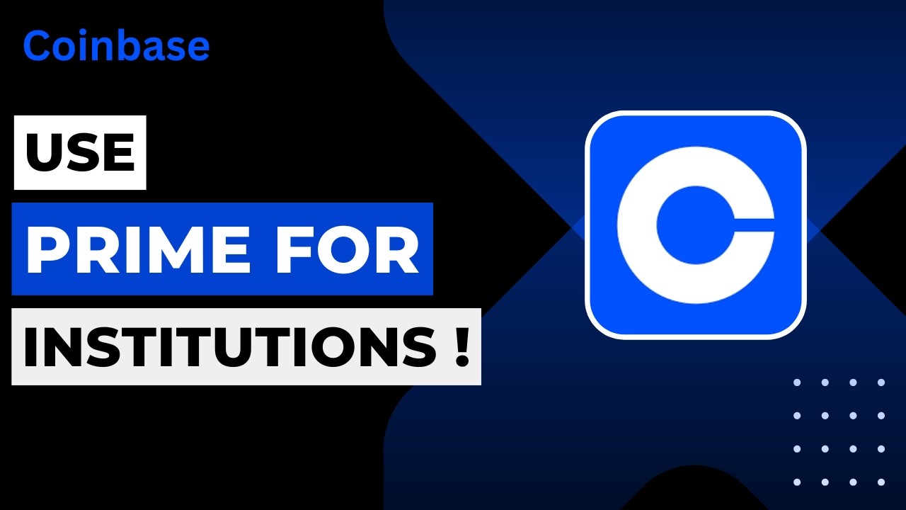 How to Use Coinbase Prime for Institutions !