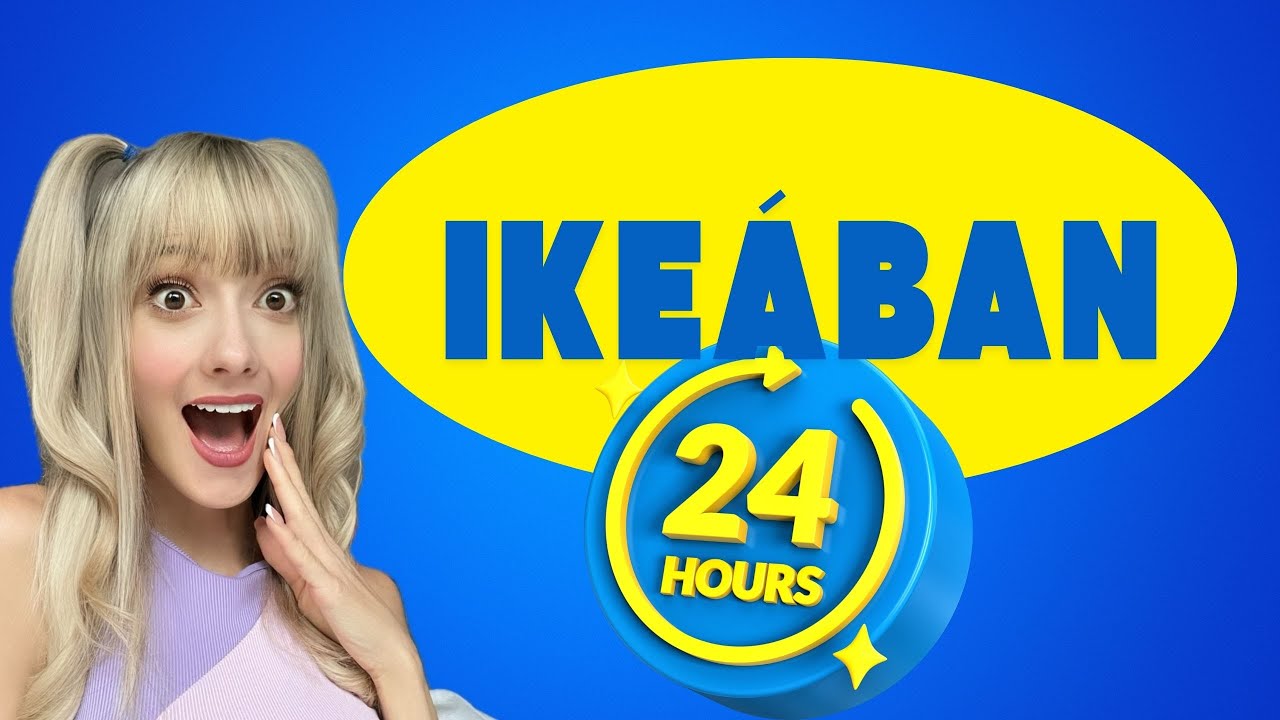 IKEÁBAN 24óra ééés ami ott történt!🤣