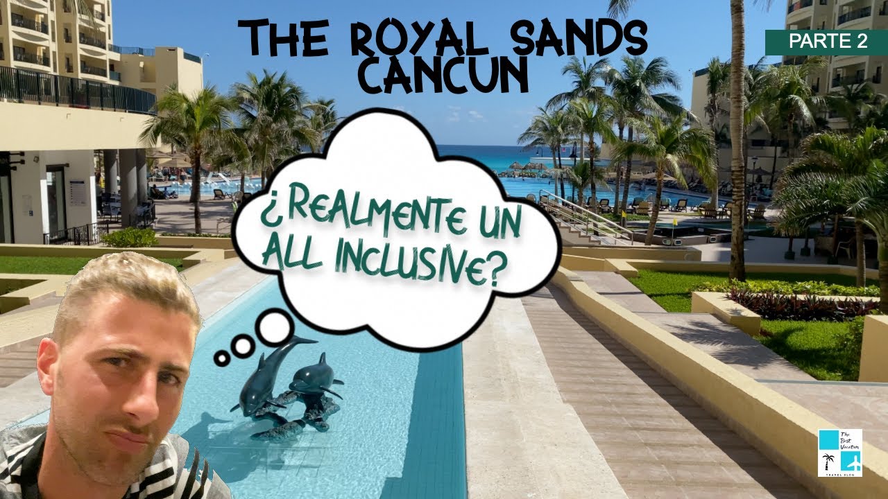 Review The Royal Sands Cancún (part 2) - Subs English