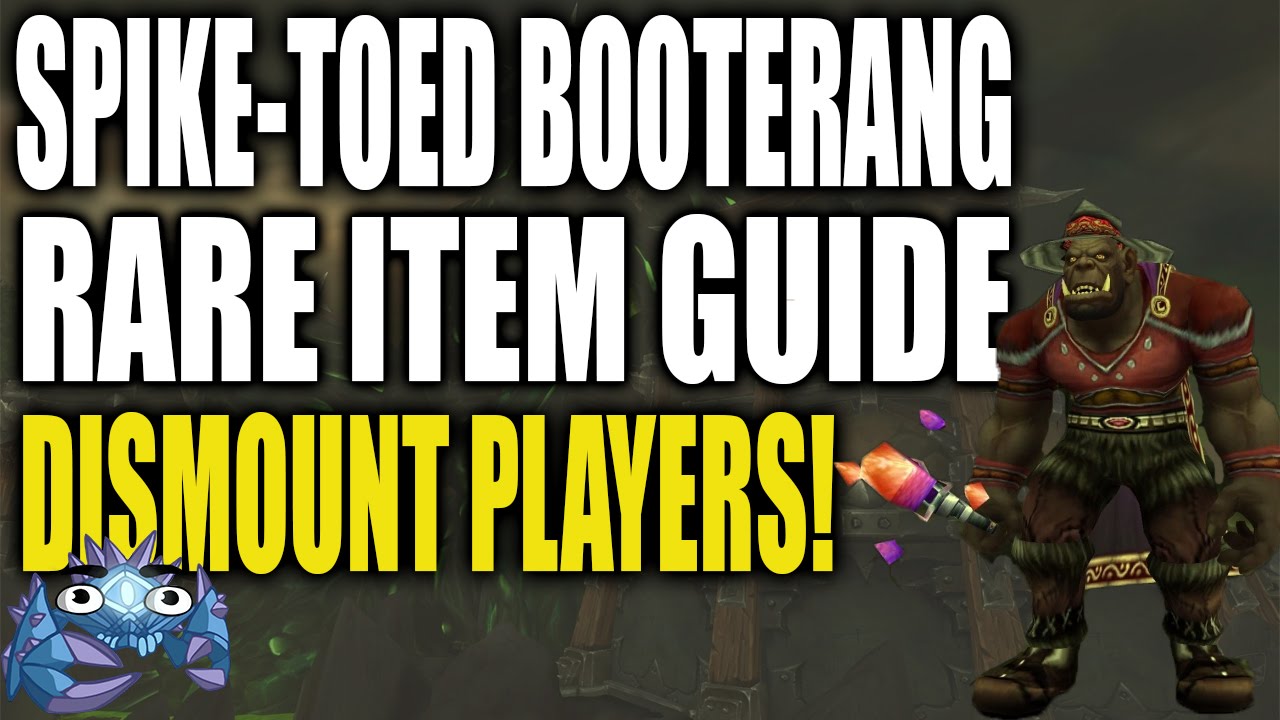 Spike-toed Booterang Guide - Dismount Players! - Fel Overseer Mudlump - WoD 6.2.2
