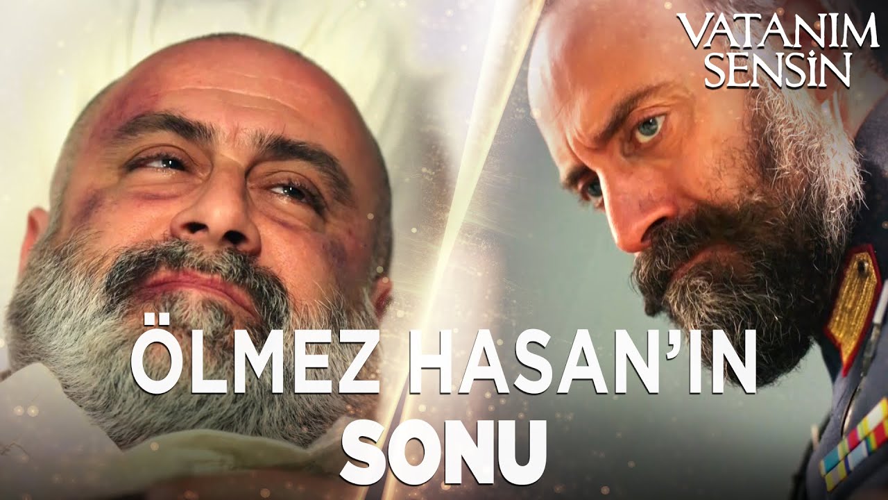 Ölmez Hasan'ın Hikayesinin Sonu! - Vatanım Sensin Özel Kolaj