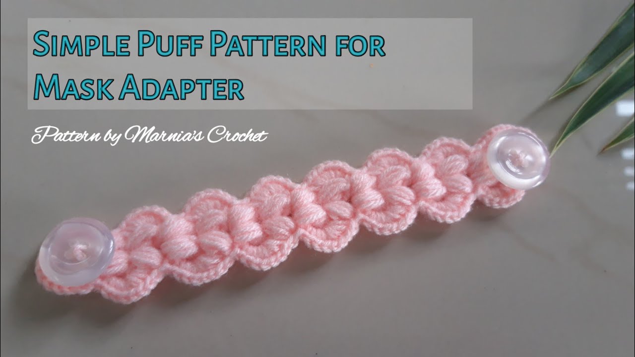 Crochet Puffy Mask Adapter || Ear Saver || Mask Connector ||