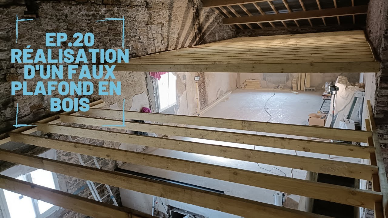 EP 20 Création d'un faux plafond en bois