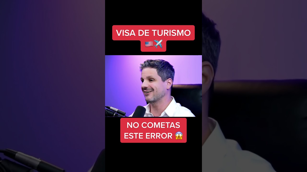 🇺🇸 Visa de Turista 😱 NO COMETAS ESTE ERROR!
